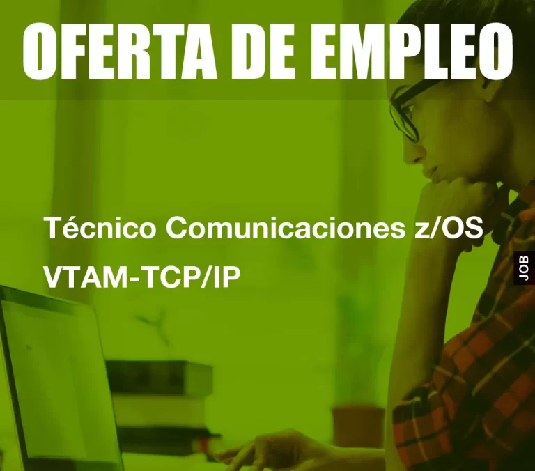 Técnico Comunicaciones z/OS VTAM-TCP/IP