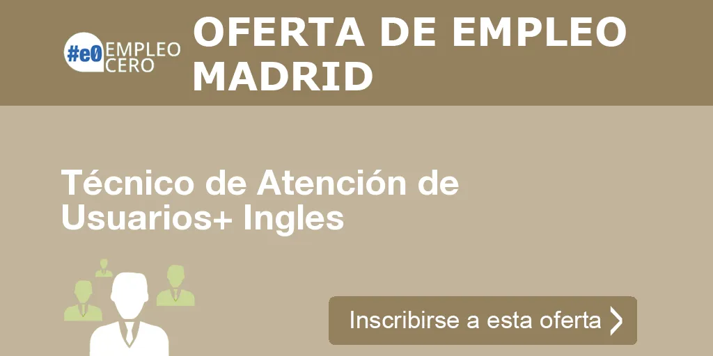 Técnico de Atención de Usuarios+ Ingles Técnico de Atención de Usuarios+ Ingles