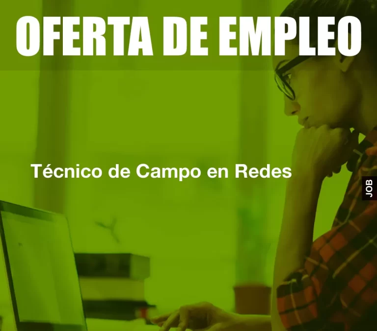 Técnico de Campo en Redes