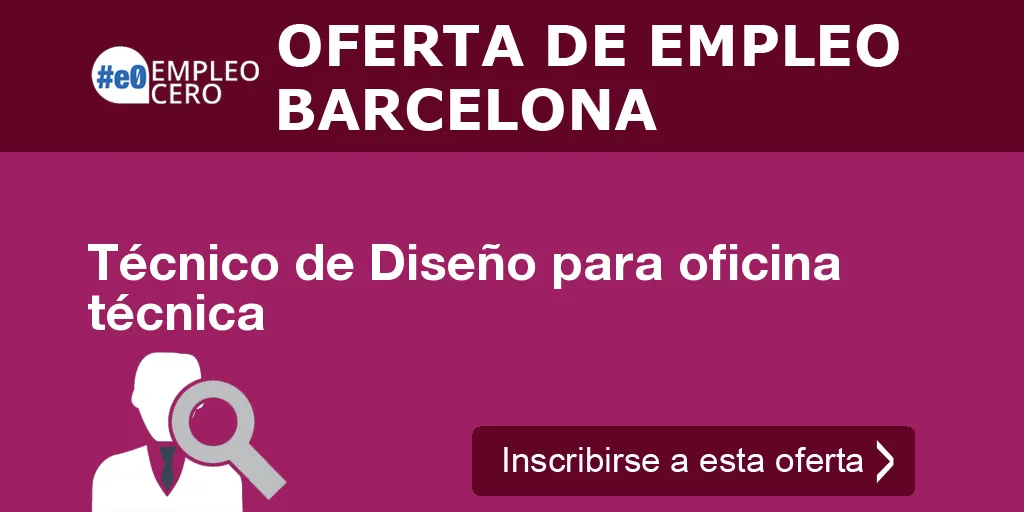 Técnico de Diseño para oficina técnica Técnico de Diseño para oficina técnica