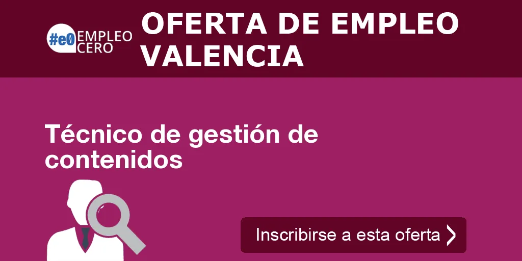 Técnico de gestión de contenidos Técnico de gestión de contenidos
