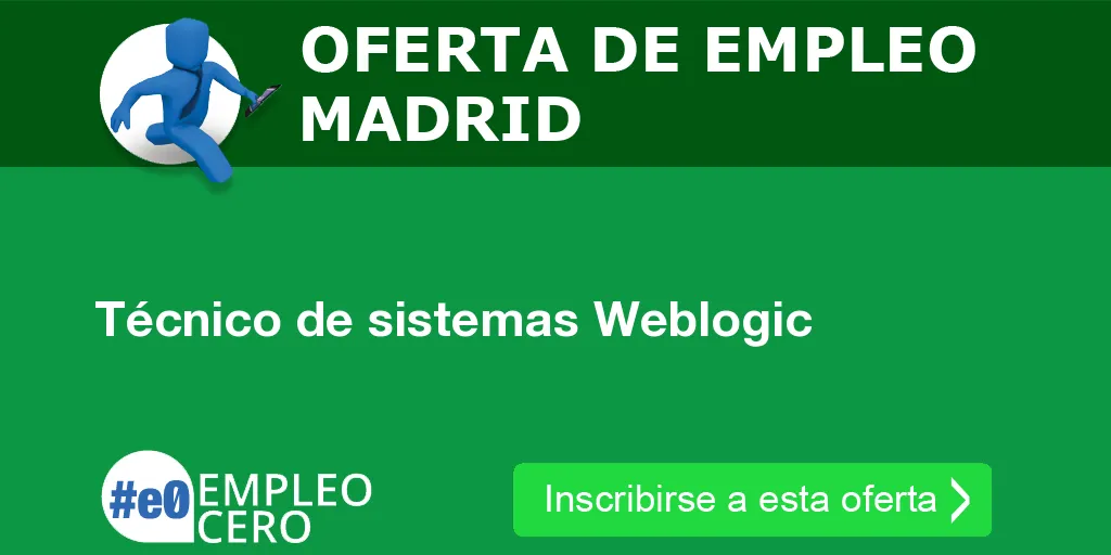 Técnico de sistemas Weblogic Técnico de sistemas Weblogic