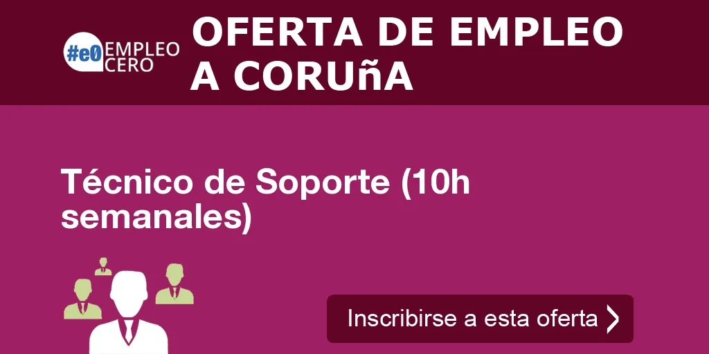Técnico de Soporte (10h semanales) Técnico de Soporte (10h semanales)