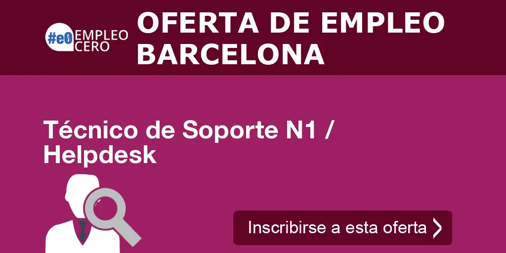 Técnico de Soporte N1 / Helpdesk Técnico de Soporte N1 / Helpdesk