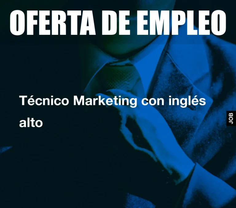 Técnico Marketing con inglés alto