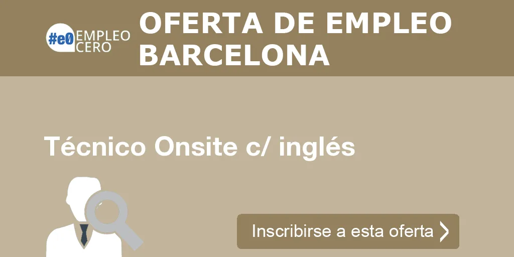 Técnico Onsite c/ inglés