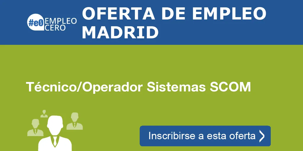 Técnico/Operador Sistemas SCOM Técnico/Operador Sistemas SCOM