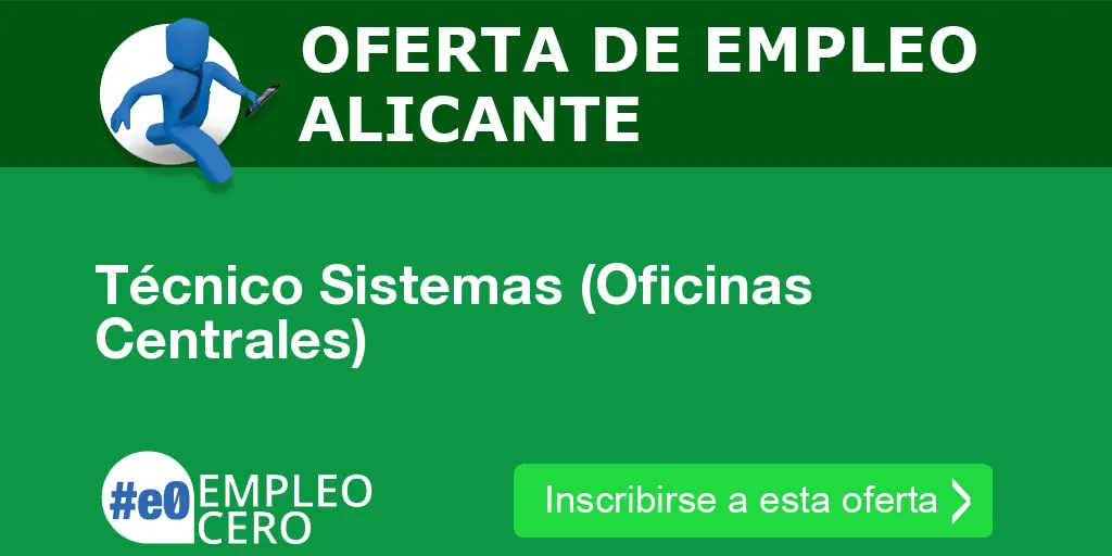 Técnico Sistemas (Oficinas Centrales)