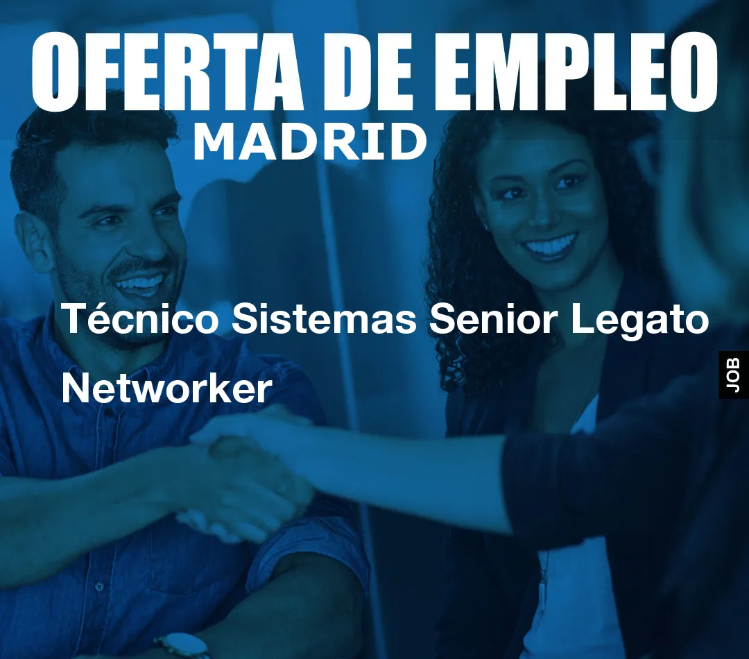Técnico Sistemas Senior Legato Networker