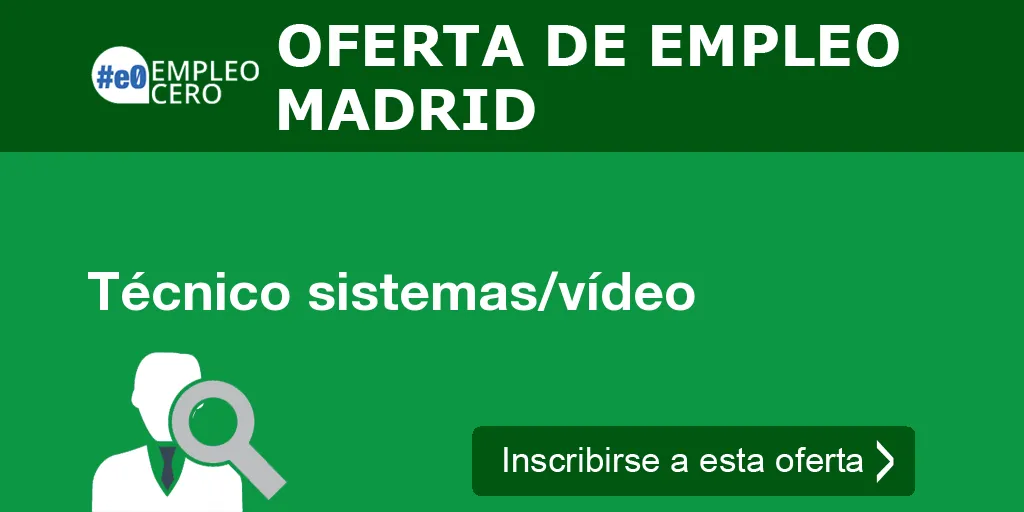 Técnico sistemas/vídeo Técnico sistemas/vídeo