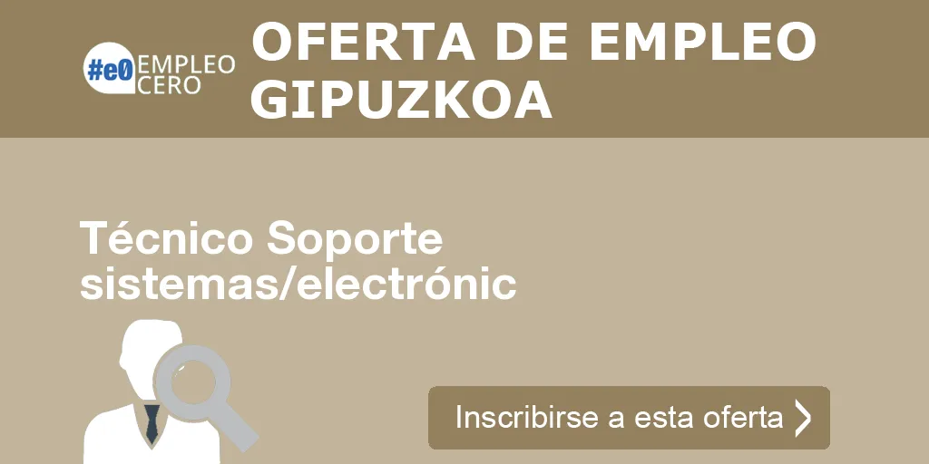 Técnico Soporte sistemas/electrónic Técnico Soporte sistemas/electrónic