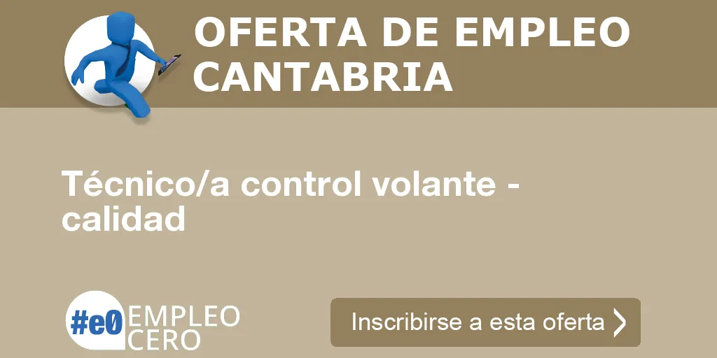 Técnico/a control volante - calidad Técnico/a control volante - calidad