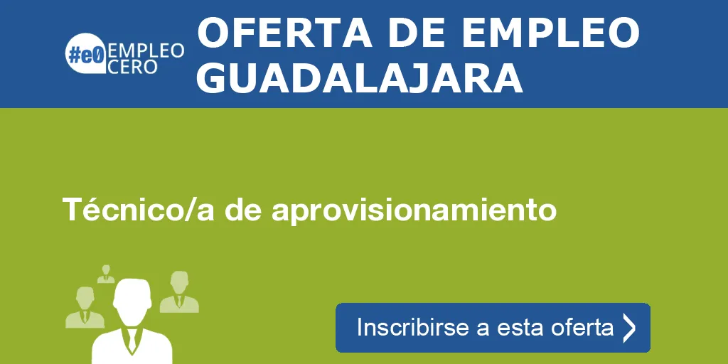 Técnico/a de aprovisionamiento Técnico/a de aprovisionamiento