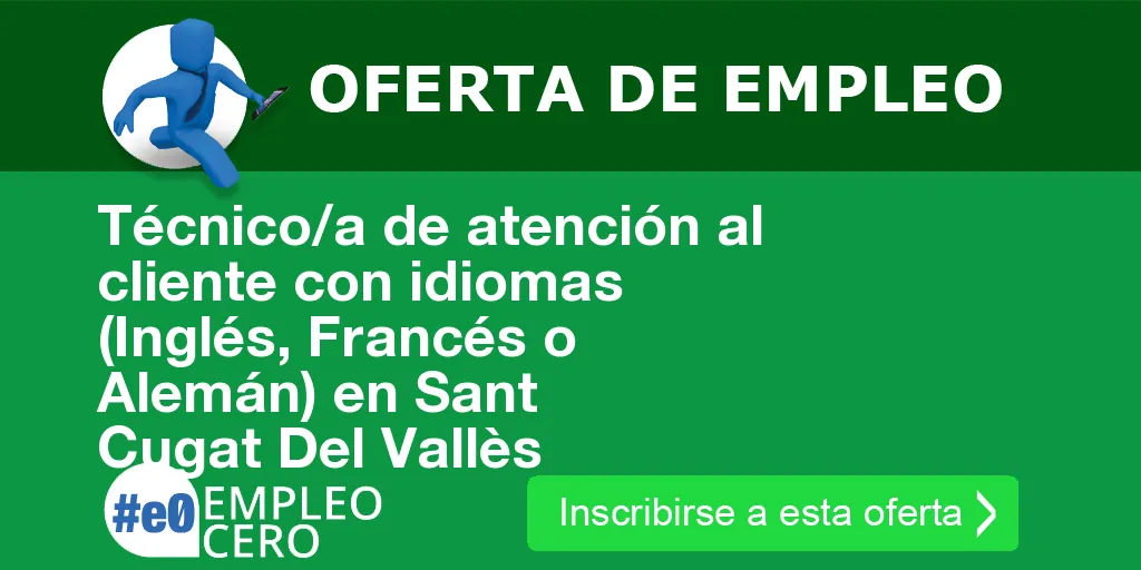 Técnico/a de atención al cliente con idiomas (Inglés, Francés o Alemán) en Sant Cugat Del Vallès Técnico/a de atención al cliente con idiomas (Inglés, Francés o Alemán) en Sant Cugat Del Vallès