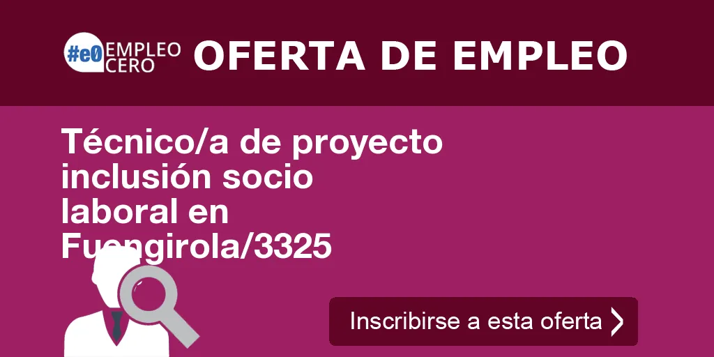 Técnico/a de proyecto inclusión socio laboral en Fuengirola/3325