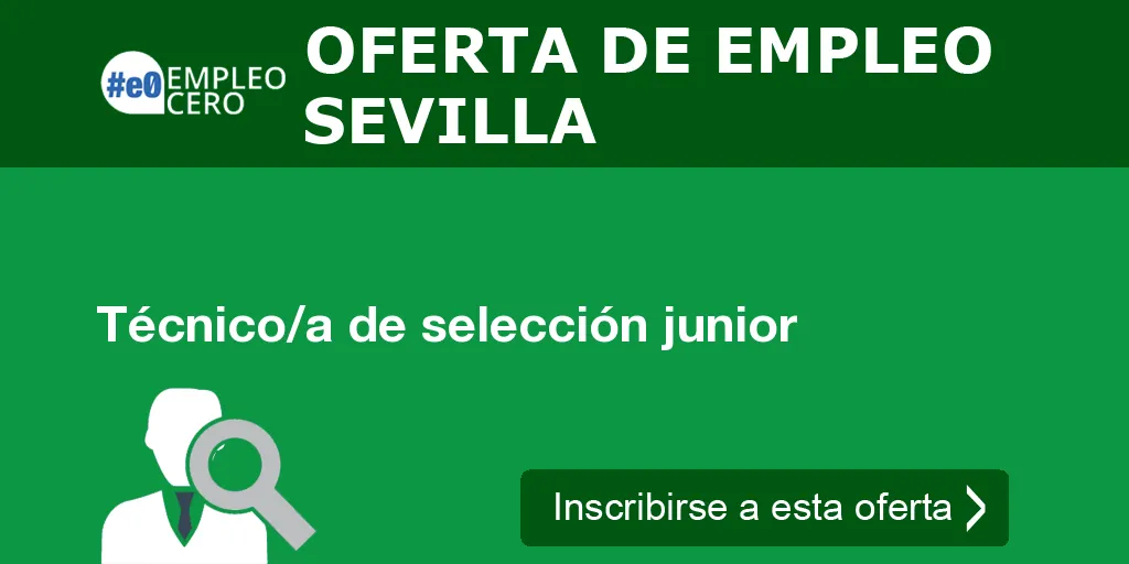 Técnico/a de selección junior Técnico/a de selección junior
