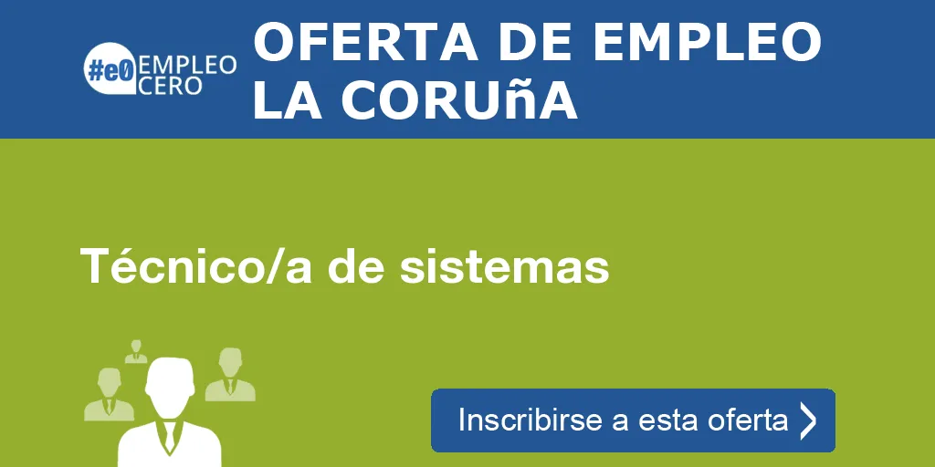 Técnico/a de sistemas Técnico/a de sistemas