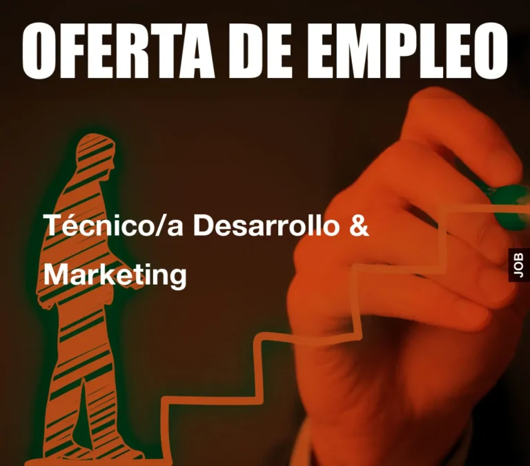 Técnico/a Desarrollo & Marketing
