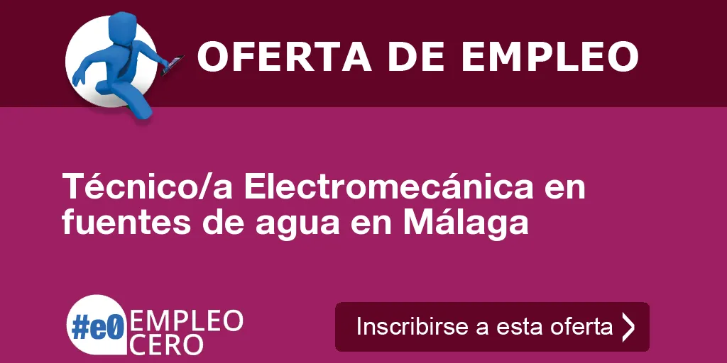 Técnico/a Electromecánica en fuentes de agua en Málaga