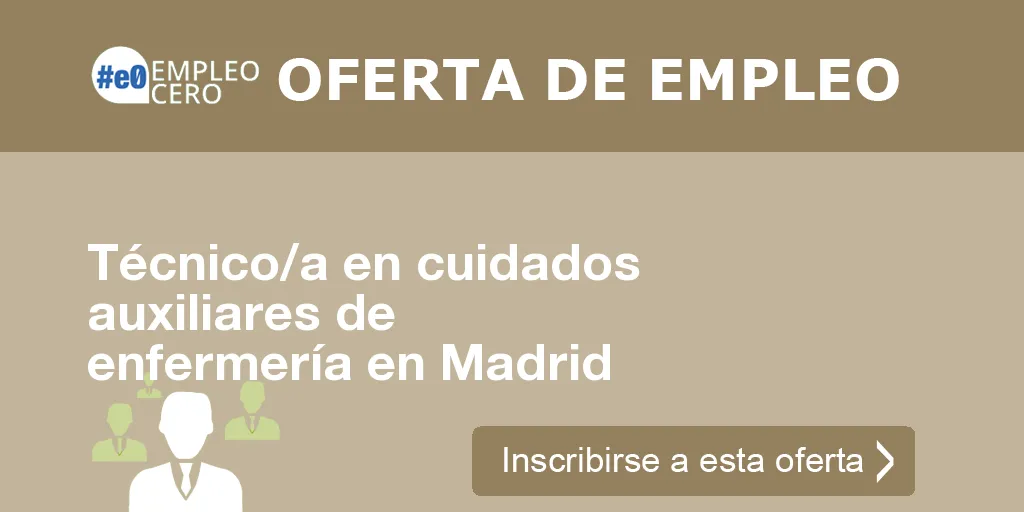 Técnico/a en cuidados auxiliares de enfermería en Madrid