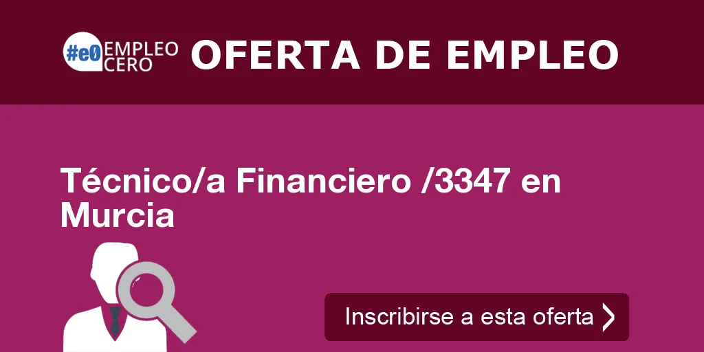Técnico/a Financiero /3347 en Murcia