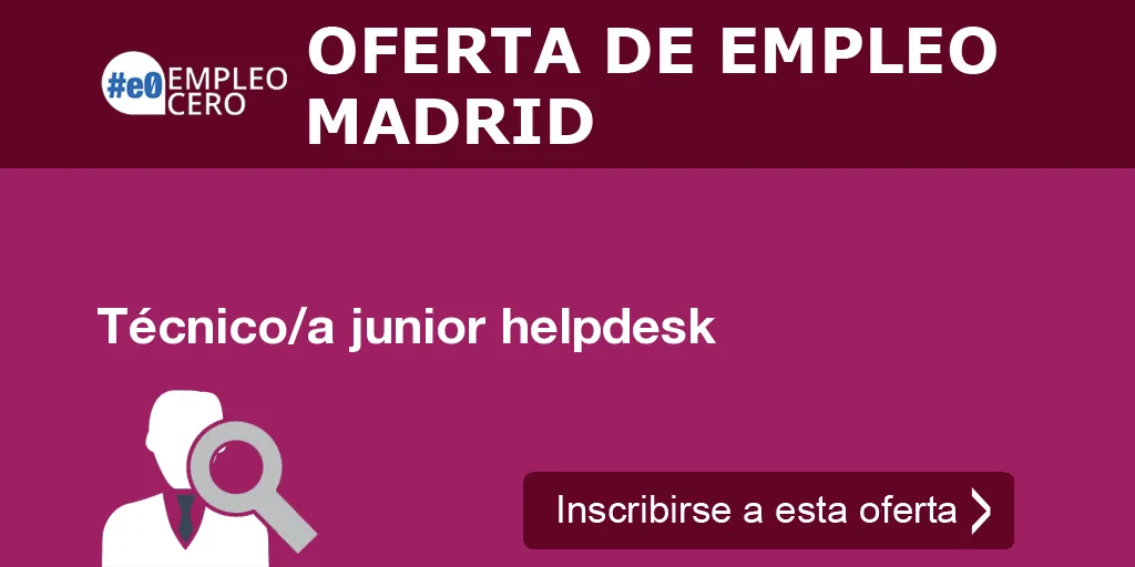 Técnico/a junior helpdesk Técnico/a junior helpdesk