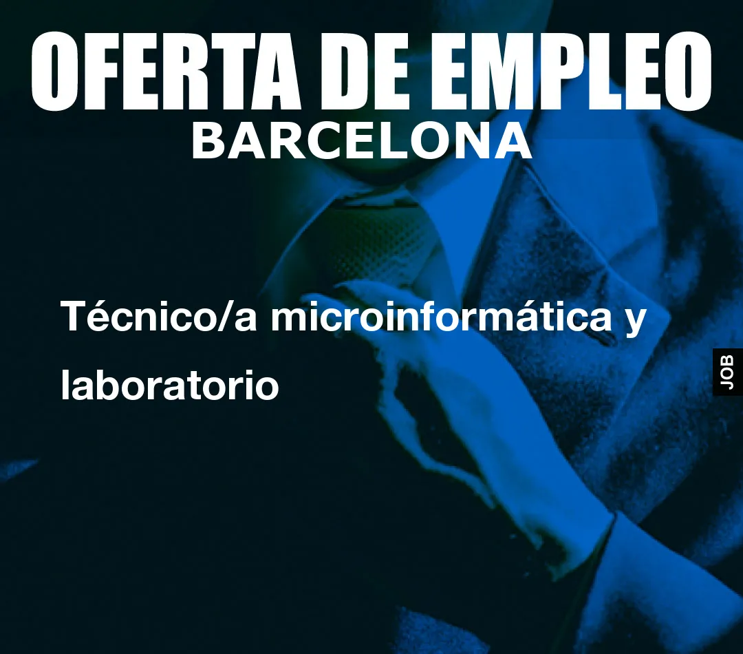 Técnico/a microinform?tica y laboratorio Técnico/a microinform?tica y laboratorio