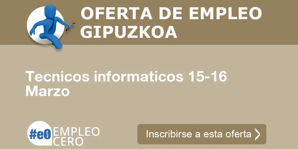 Tecnicos informaticos 15-16 Marzo Tecnicos informaticos 15-16 Marzo