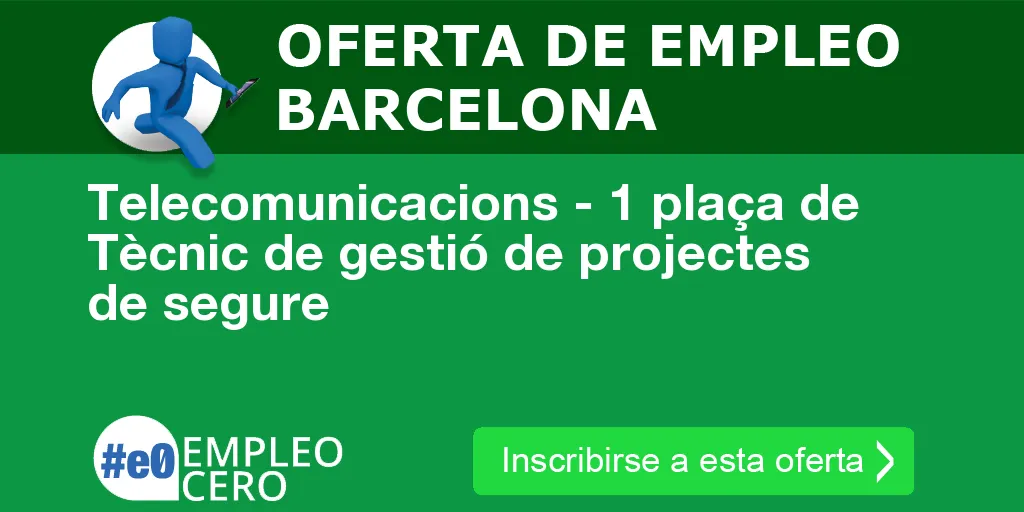Telecomunicacions - 1 plaça de Tècnic de gestió de projectes de segure