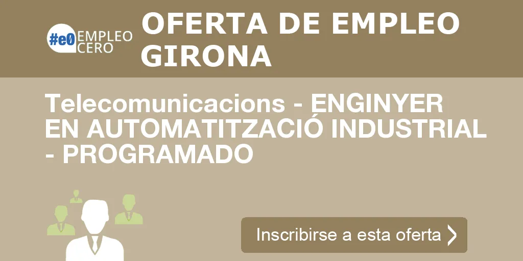 Telecomunicacions - ENGINYER EN AUTOMATITZACIÓ INDUSTRIAL - PROGRAMADO Telecomunicacions - ENGINYER EN AUTOMATITZACIÓ INDUSTRIAL - PROGRAMADO