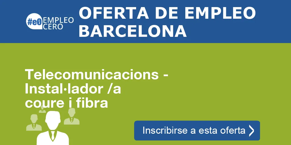 Telecomunicacions - Instal·lador /a coure i fibra