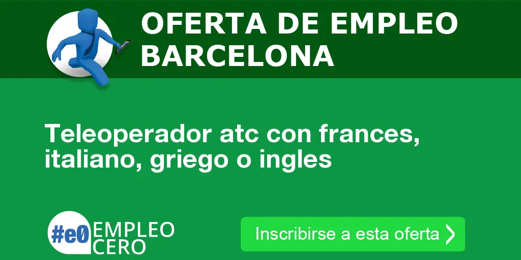 Teleoperador atc con frances, italiano, griego o ingles Teleoperador atc con frances, italiano, griego o ingles
