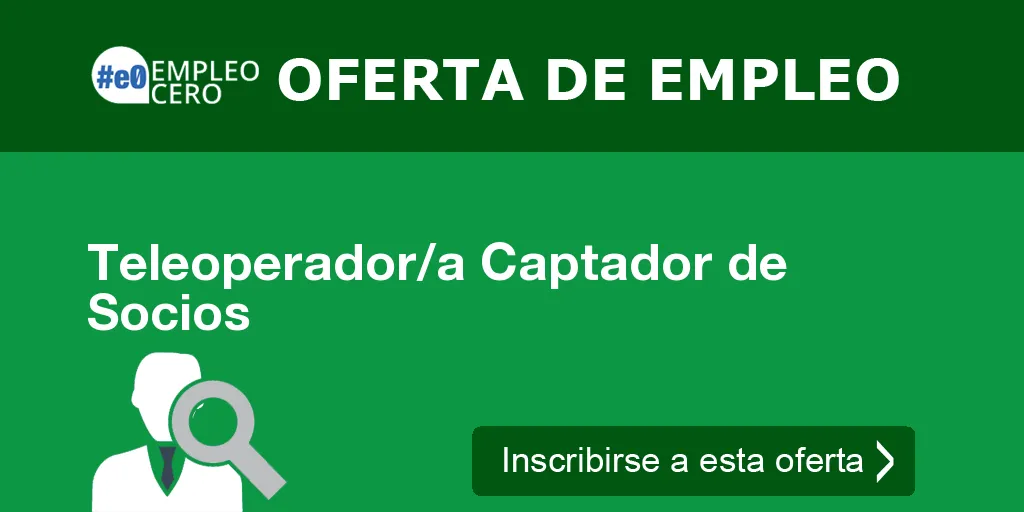 Teleoperador/a Captador de Socios Teleoperador/a Captador de Socios