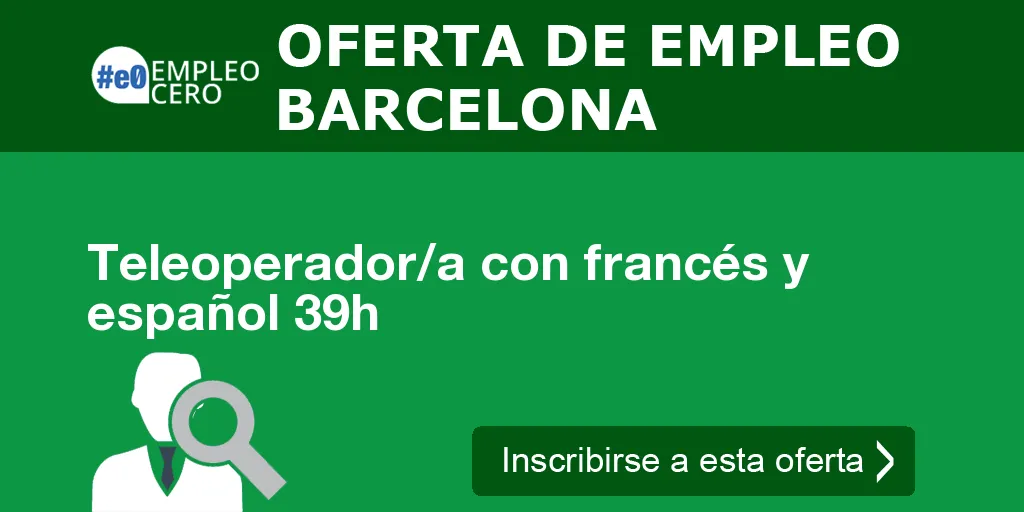 Teleoperador/a con francés y español 39h