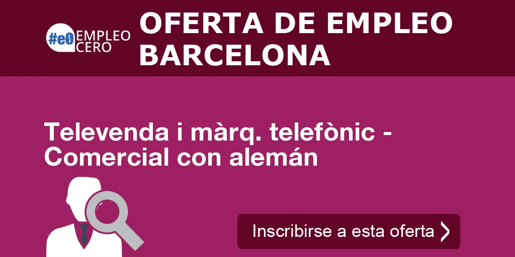 Televenda i màrq. telefònic - Comercial con alemán