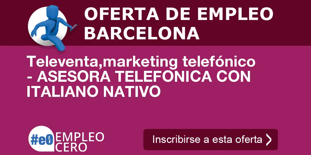 Televenta,marketing telefónico - ASESORA TELEFONICA CON ITALIANO NATIVO Televenta,marketing telefónico - ASESORA TELEFONICA CON ITALIANO NATIVO