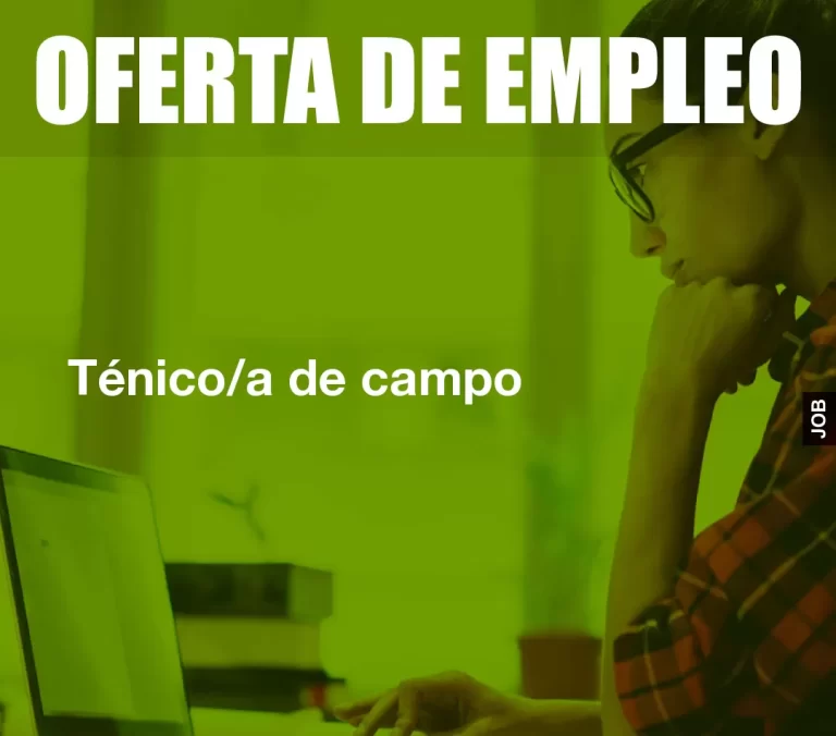 Ténico/a de campo