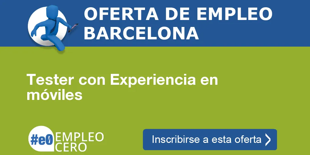 Tester con Experiencia en móviles Tester con Experiencia en móviles