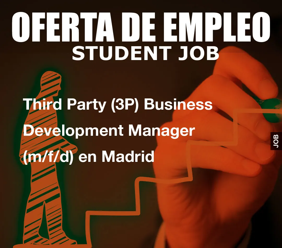 Third Party (3P) Business Development Manager (m/f/d) en Madrid
