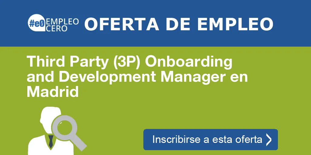 Third Party (3P) Onboarding and Development Manager en Madrid