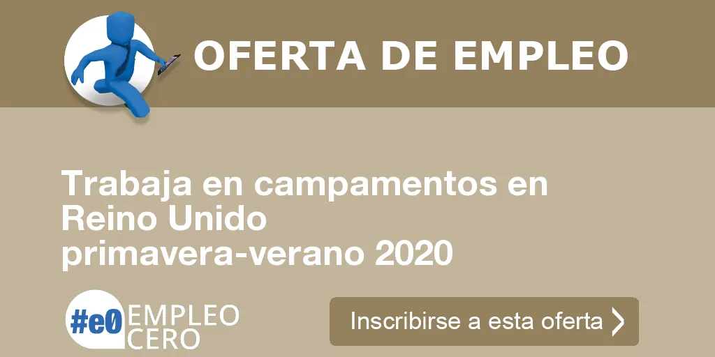 Trabaja en campamentos en Reino Unido primavera-verano 2020