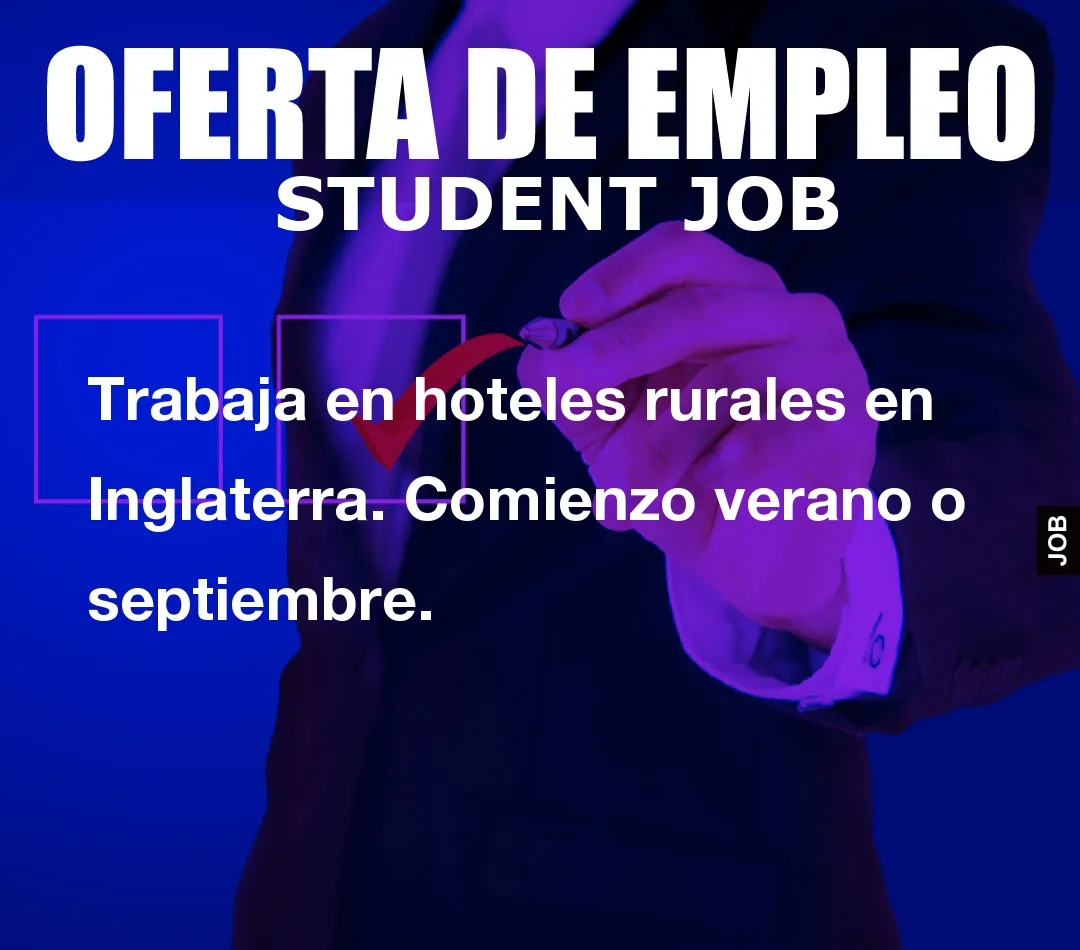 Trabaja en hoteles rurales en Inglaterra. Comienzo verano o septiembre.