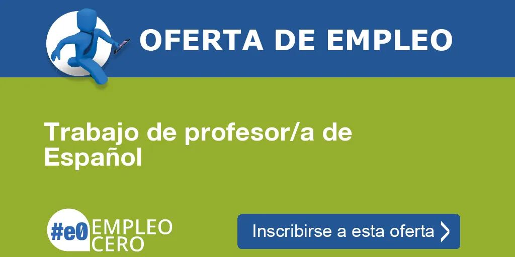 Trabajo de profesor/a de Español Trabajo de profesor/a de Español