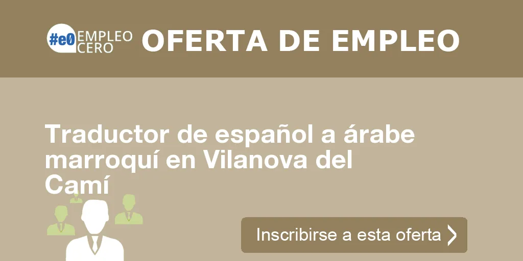 Traductor de español a árabe marroquí en Vilanova del Camí Traductor de español a árabe marroquí en Vilanova del Camí
