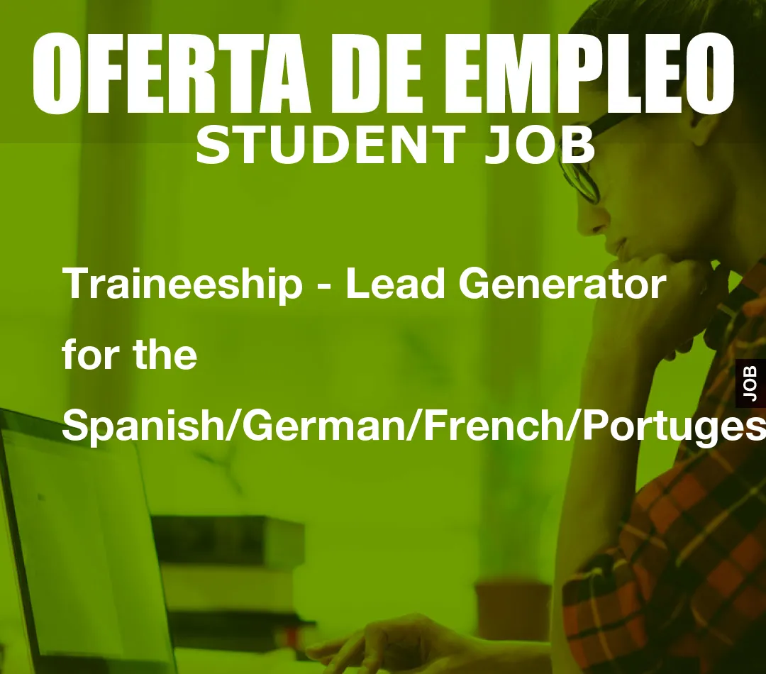 Traineeship – Lead Generator for the Spanish/German/French/Portugese Markets en Barcelona