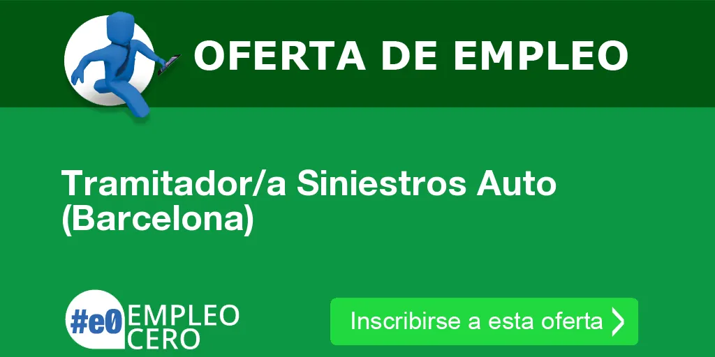 Tramitador/a Siniestros Auto (Barcelona) Tramitador/a Siniestros Auto (Barcelona)