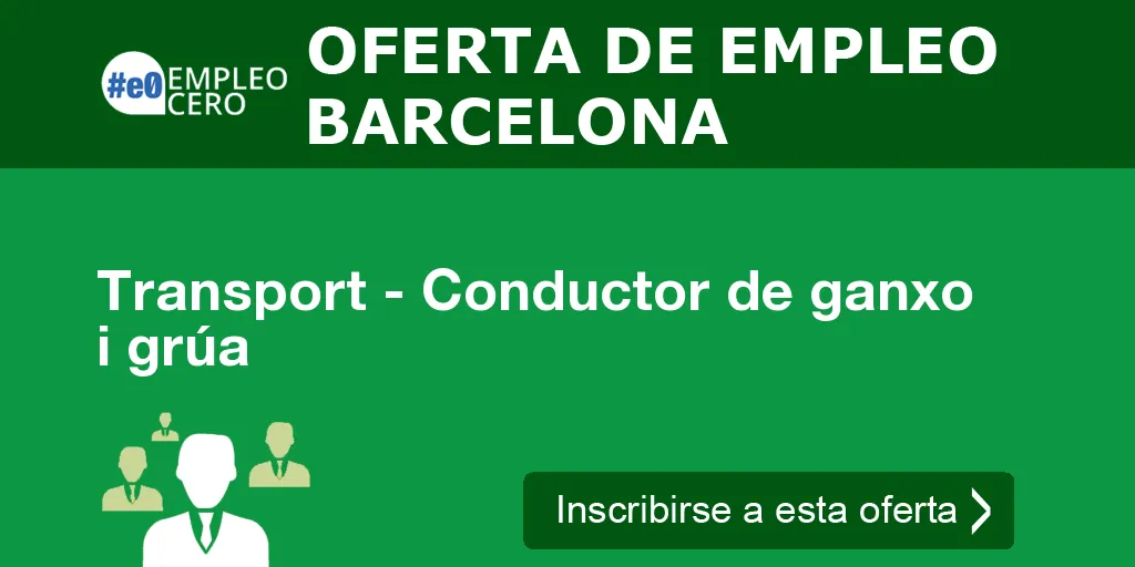 Transport - Conductor de ganxo i grúa Transport - Conductor de ganxo i grúa