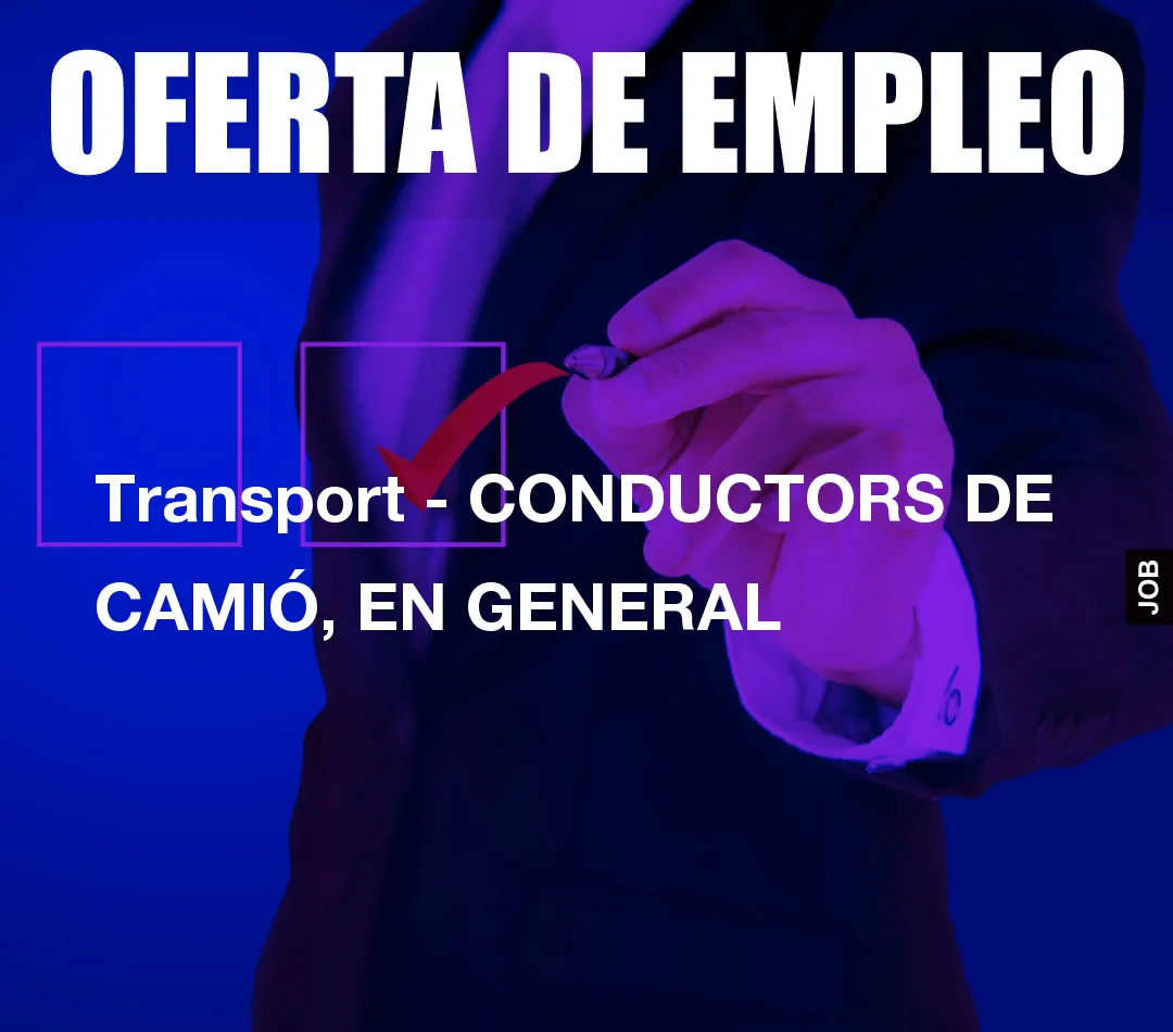 Transport – CONDUCTORS DE CAMI
