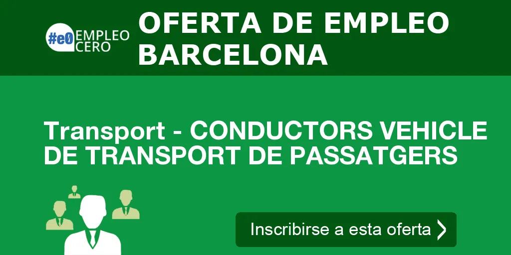 Transport - CONDUCTORS VEHICLE DE TRANSPORT DE PASSATGERS Transport - CONDUCTORS VEHICLE DE TRANSPORT DE PASSATGERS