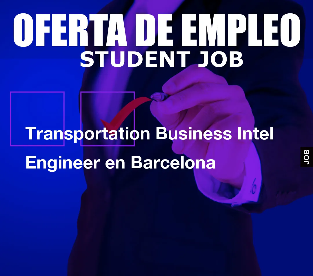 Transportation Business Intel Engineer en Barcelona